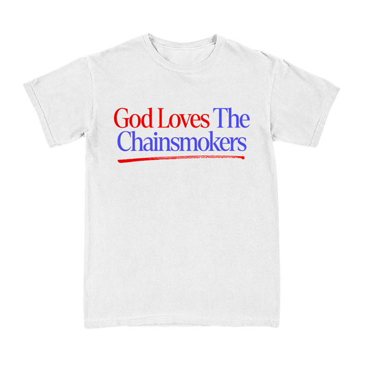 God Loves The Chainsmokers Tee