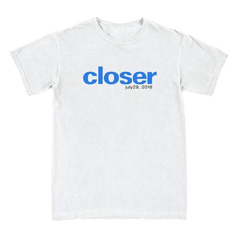 A white short-sleeve crewneck t-shirt with the word 'closer' printed in blue across the chest and the date 'july29, 2016' printed in smaller black text underneath.