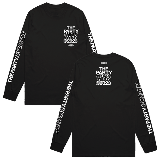 The Party Never Ends Long Sleeve