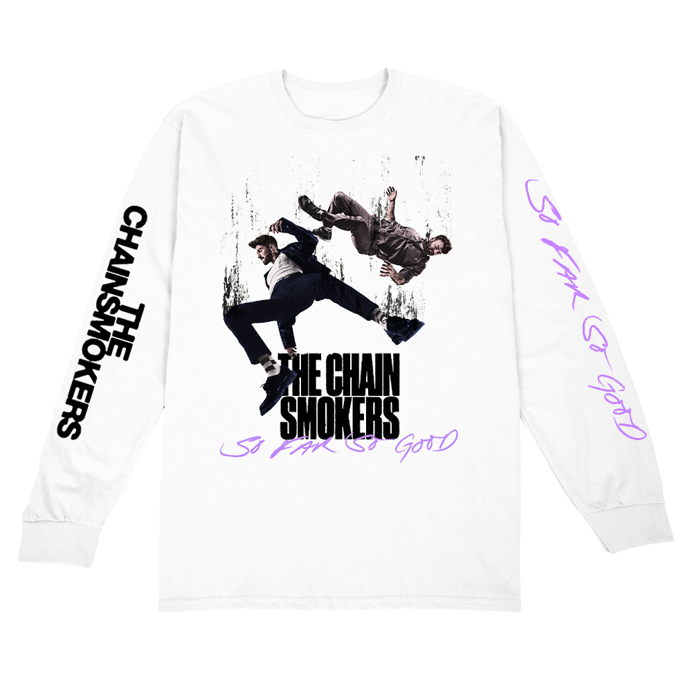 So far so good falling white long sleeve tee The Chainsmokers