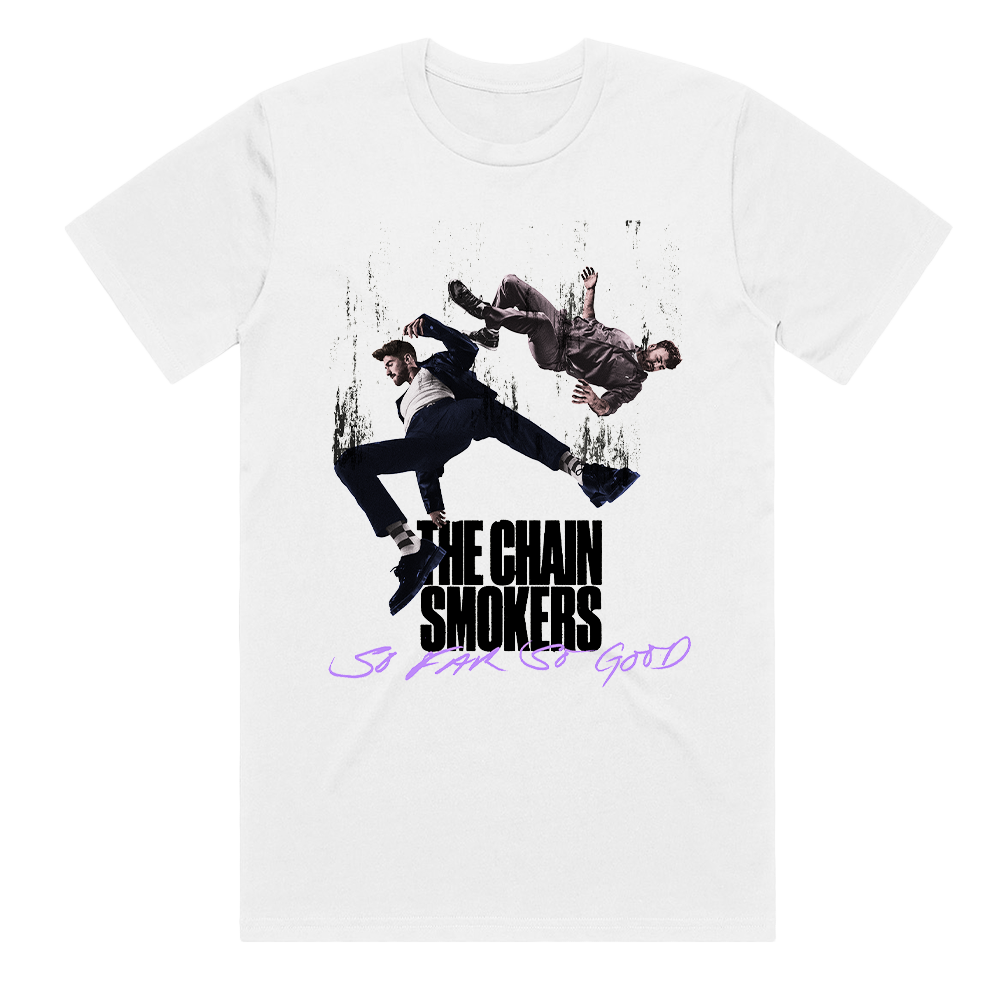 So far so good falling white tee The Chainsmokers 