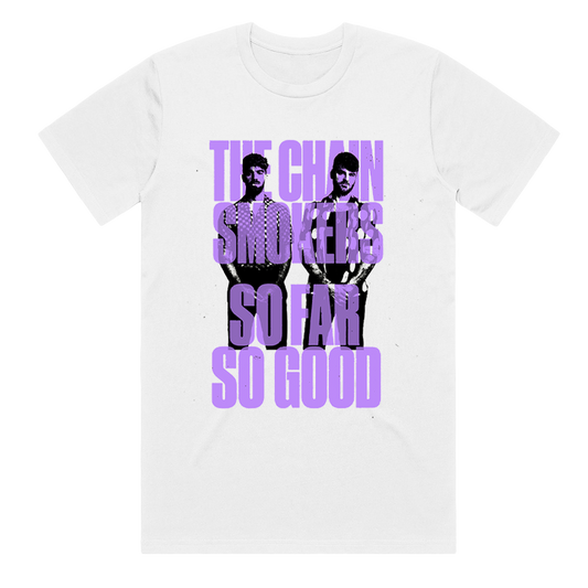 So far so good stacked logo white tee The Chainsmokers